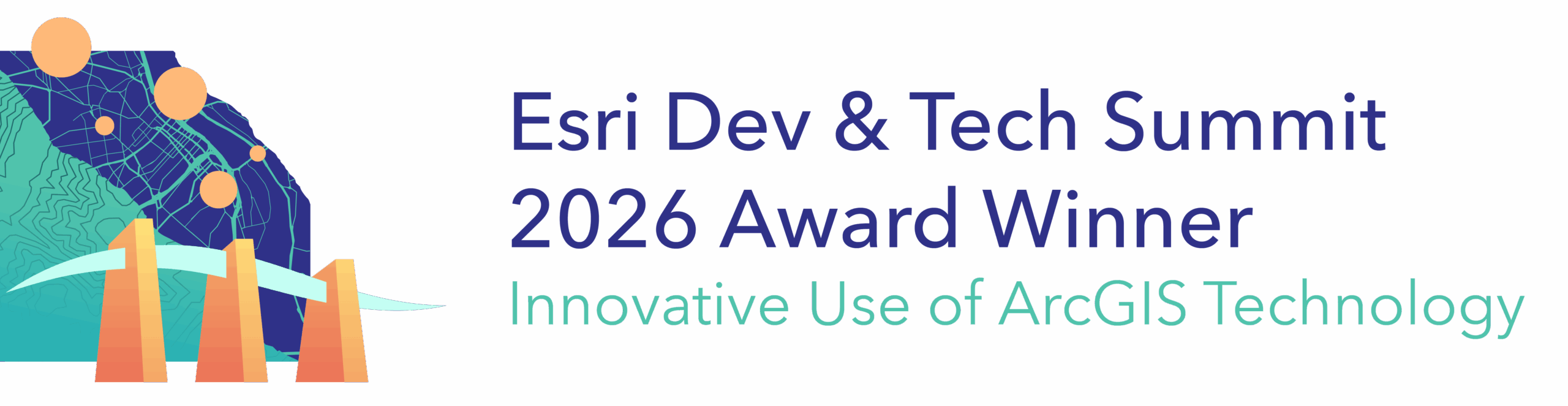 Esri Dev & Tech Summit 2026 Award Winner - Innovative Use of ArcGIS Technology